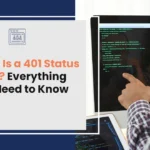 What Is a 401 Status Code? Everything You Need to Know